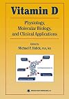 Vitamin D : molecular biology, physiology, and clinical applications