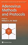 Adenovirus Methods and Protocols (Methods in Molecular Medicine)