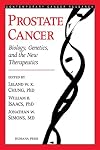 Prostate Cancer: Biology, Genetics, and the New Therapeutics (Contemporary Cancer Research)