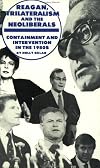 Reagan, Trilateralism And The Neoliberals: Containment And Intervention In The 1980s