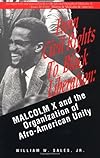 From Civil Rights to Black Liberation: Malcolm X and the Organization of Afro-American Unity