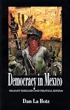 Democracy in Mexico: Peasant Rebellion and Political Reform