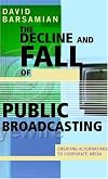 The decline and fall of public broadcasting