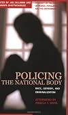 Policing the National Body: Sex, Race, and Criminalization
