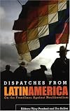 Dispatches from Latin America: On the Frontlines Against Neoliberalism