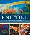 For the Love of Knitting: A Celebration of the Knitter's Art