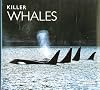 Killer Whales (Worldlife Library)