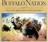 Buffalo Nation: History and Legend of the North American Bison