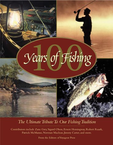 100 Years Of Fishing: The Ultimate Tribute To Our Fishing Tradition book cover