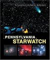 Pennsylvania StarWatch: The Essential Guide To Our Night Sky
