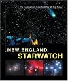 New England StarWatch: The Essential Guide To Our Night Sky
