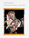 Tyler Graphics: Catalogue Raisonne, 1974-1985