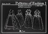 Patterns Of Fashion 1 Englishwomens Dresses And Their Construction C16601860