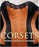 Corsets: Historical Patterns and Techniques