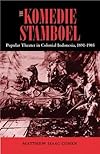 The Komedie Stamboel: Popular Theater in Colonial Indonesia, 1891?1903 (Ohio RIS Southeast Asia Series)