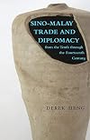 Sino-Malay trade and diplomacy from the tenth through the fourteenth century