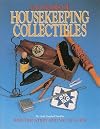 Three Hundred Years of Housekeeping Collectibles