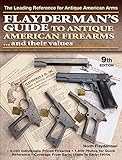 Flaydermans Guide To Antique American Firearms And Their Values