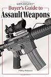 Gun Digest Buyer's Guide To Assault Weapons