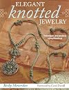 Elegant Knotted Jewelry: Techniques and Projects Using Maedeup