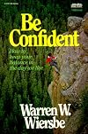 Be Confident (Hebrews): Live by Faith, Not by Sight (The BE Series Commentary)