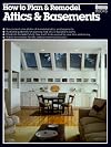 How to Plan and Remodel Attics and Basements/05926 (Ortho Books)