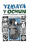 Yemaya y Ochun (Coleccion Del Chichereku En El Exilio) (Spanish Edition)