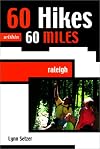 60 Hikes within 60 Miles: Raleigh