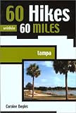 60 Hikes Within 60 Miles Tampa 60 Hikes Menasha Ridge