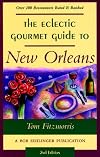 The Eclectic Gourmet Guide to New Orleans, 2nd