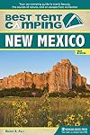 Best Tent Camping: New Mexico: Your Car-Camping Guide to Scenic Beauty, the Sounds of Nature, and an Escape from Civilization