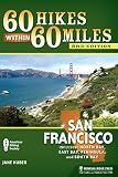 60 Hikes Within 60 Miles San Francisco Including North Bay East Bay Peninsula And South Bay