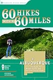 60 Hikes Within 60 Miles Albuquerque Including Santa Fe Mount Taylor And San Lorenzo Canyon
