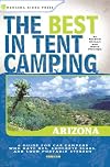 The Best in Tent Camping: Arizona: Arizona (Best Tent Camping)