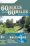 60 Hikes within 60 Miles: Baltimore