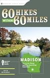 60 Hikes Within 60 Miles: Madison