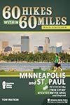 60 Hikes within 60 Miles: Minneapolis and St. Paul, 2nd Edition