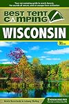 Best Tent Camping: Wisconsin: Your Car-Camping Guide to Scenic Beauty, the Sounds of Nature, and an Escape from Civilization