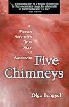 Five Chimneys: The Story of Auschwitz