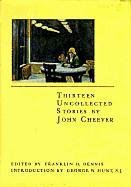 Thirteen Uncollected Stories book cover
