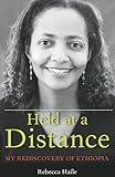 Held At A Distance A Rediscovery Of Ethiopia