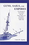 Guns, Sails, and Empires: Technological Innovation and the Early Phases of European Expansion, 1400- 1700