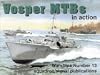 Vosper MTBs in Action - Warships No. 13