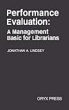 Performance Evaluation: A Management Basic for Librarians