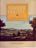 Morris County The Progress Of Its Legend