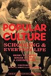 Popular Culture: Schooling and Everyday Life
