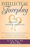 Intellectual Foreplay: A Book of Questions for Lovers and Lovers-to-Be
