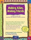 Making Allies, Making Friends: A Curriculum for Making the Peace in Middle School