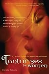 Tantric Sex for Women: A Guide for Lesbian, Bi, Hetero, and Solo Lovers