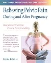 Relieving Pelvic Pain During and After Pregnancy: How Women Can Heal Chronic Pelvic Instability